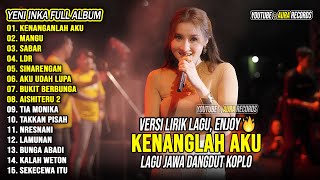 Download lagu Kenanglah Aku, Mangu - Yeni Inka Full Album Terbaru 2026 Lagu Jawa Dangdut Koplo Terbaru 2026 mp3