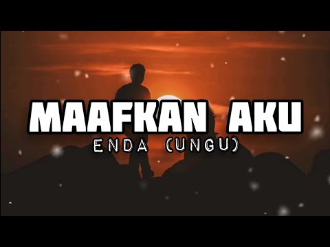 Enda (ungu) - Maafkan Aku (Lyric)