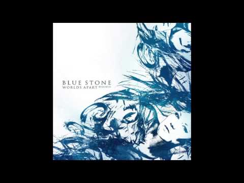 Blue Stone — Worlds Apart (Hear the Memory Mix)