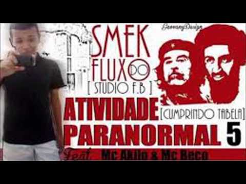 smek do fluxo   atividade paranromal 5    cumprindo tabela    feat  akilo & beco p v s   produ  gabr