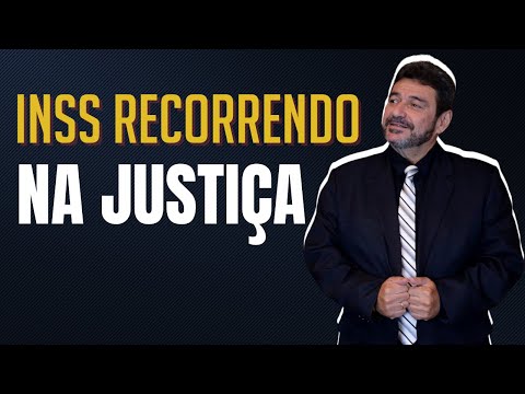 POR QUE O INSS RECORRE APÓS UMA DECISÃO DO JUIZ?