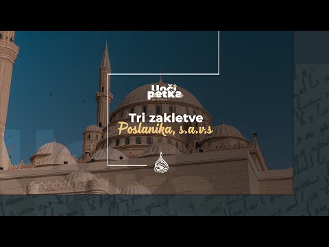 Uoči petka (90) - Tri zakletve Poslanika, s.a.v.s.