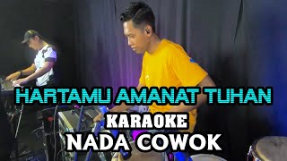 Download lagu HARTAMU AMANAT TUHAN KARAOKE NADA COWOK PRIA ORIGINAL VERSION mp3
