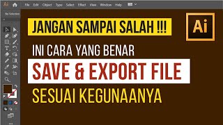 Cara Save atau Export File di Adobe Illustrator Sesuai Kegunaannya