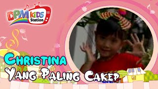 Download lagu Christina - Yang Paling Cakep ( Kids Video) mp3 Download lagu Christina - Yang Paling Cakep ( Kids Video) mp3