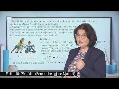 Fizikë 10 - Përsëritje (Forcat dhe ligjet e Njutonit)