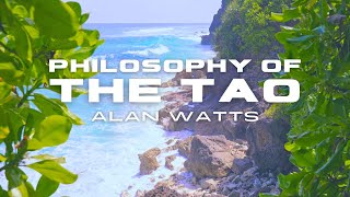 Alan Watts – Philosophy of the Tao pt.1 | Flow, Balance, and the Course of Nature – (FULL TALK)