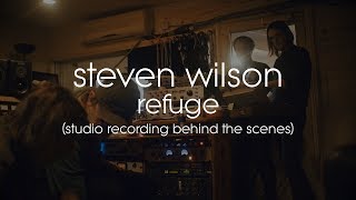 Steven Wilson - Refuge (Studio recording behind the scenes)