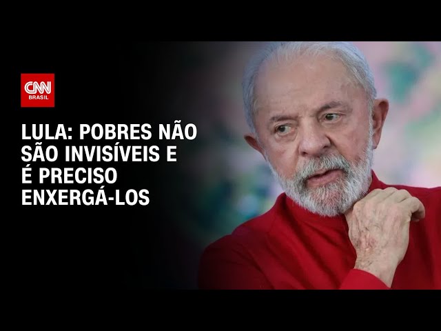 Pobres não são invisíveis e é preciso enxergá-los, diz Lula durante evento em Roma | CNN 360º