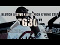 KLUTCHACTIVE G30 Ft Act Wick X Yung Step Official Music Video Dir SJWORLDFILMS