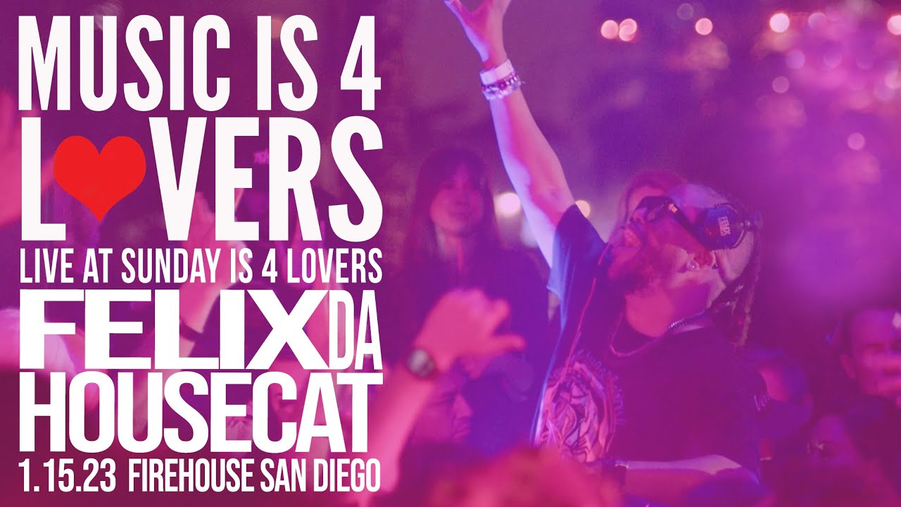 Felix Da Housecat - Live @ Music is 4 Lovers x FIREHOUSE, San Diego 2023