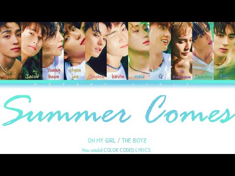 How Would THE BOYZ (더보이즈) Sing 여름이 들려 (Summer Comes) by OH MY GIRL (Color Coded Lyrics)