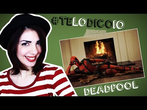 DEADPOOL - Arriva in Italia il supereroe "per adulti" | - #TeLoDicoIo