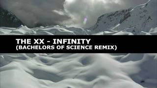 The XX - Infinity (Bachelors Of Science Drum n Bass Remix)