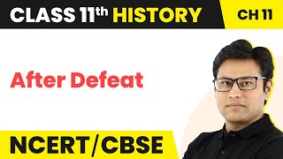 After Defeat - Paths to Modernisation (Theme 11) | Class 11 History Chapter 11 | 2024-25