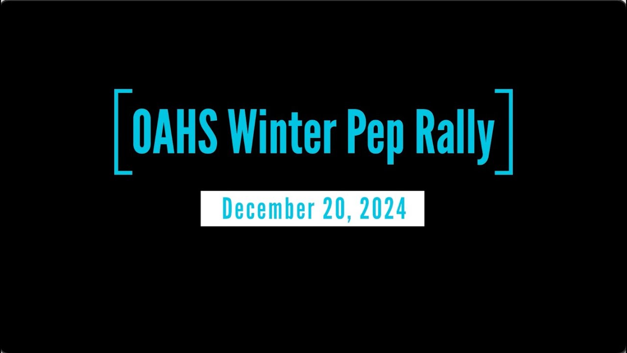 2024 OAHS winter break pep rally