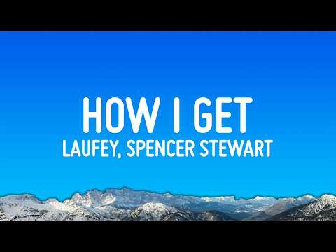 Laufey - How I Get (Lyrics) ft. Spencer Stewart