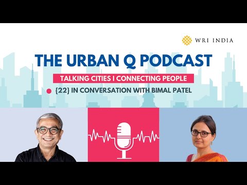 #22 – Bimal Patel: Liberalizing Urban Planning & Engineering Livable Cities