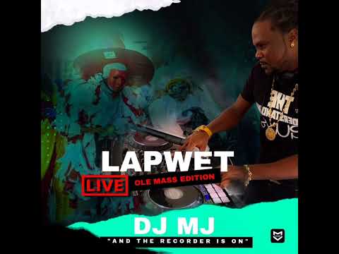 DJ MJ BOUYON LIVE LAPWET- ( OLE MASS EDITION ) 2024
