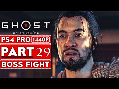 GHOST OF TSUSHIMA Gameplay Walkthrough Part 29 BOSS FIGHT [1440P HD PS4 PRO] - No Commentary