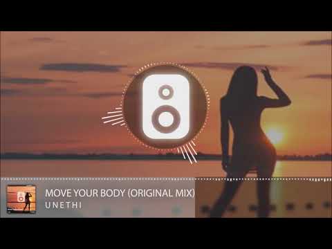 Unethi - Move Your Body (Original Mix)