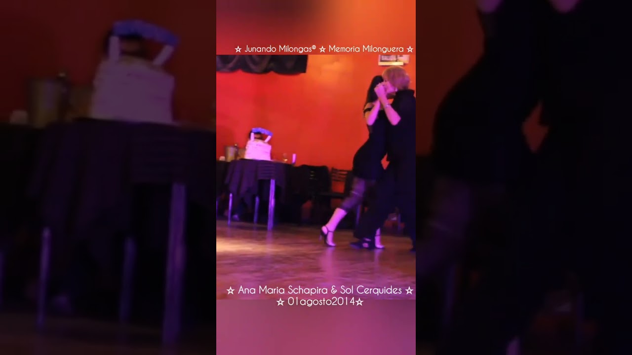 ANA MARIA SCHAPIRA & SOL CERQUIDES ☆ Amarras ☆ Memoria Milonguera 2014