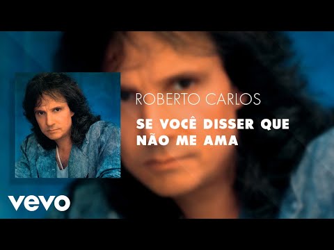 Se Você Disser que Não me Ama video