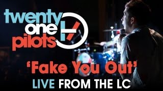 Twenty One Pilots - Live from The LC &quot;Fake You Out&quot;