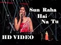 Shreya Ghoshal Live in Toronto 2017 || SUN RAHA HAI NA TU || HD VIDEO