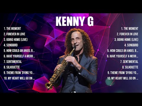Kenny G Greatest Hits Full Album ▶️ Full Album ▶️ Top 10 Hits of All Time