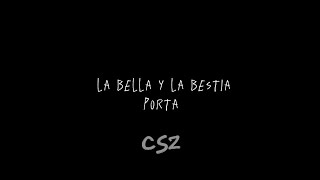 La bella y la bestia-Porta con Norykko/letra/csz