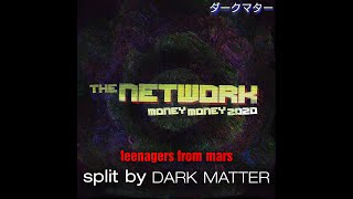Teenagers From Mars Instrumental - The Network [Dark Matter Split]