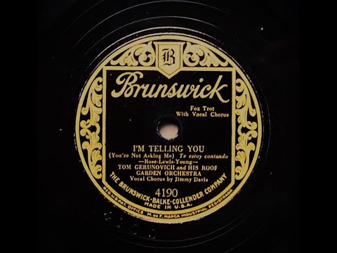 (You're Not Asking Me) I'm Telling You - Tom Gerunovich and His Roof Garden Orchestra (1928)