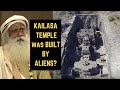 Ellora Caves Kailasa Temple Was Built By Aliens I Sadhguru