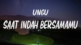 Download lagu UNGU - Saat Indah Bersamamu Lyrics Video mp3