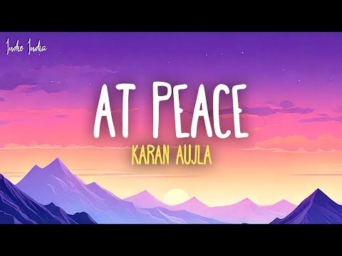 Karan Aujla - At Peace (Lyrics)