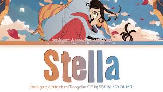 Jaadugar: A Witch in Mongolia - Opening FULL "Stella" by SEKAI NO OWARI (Lyrics)