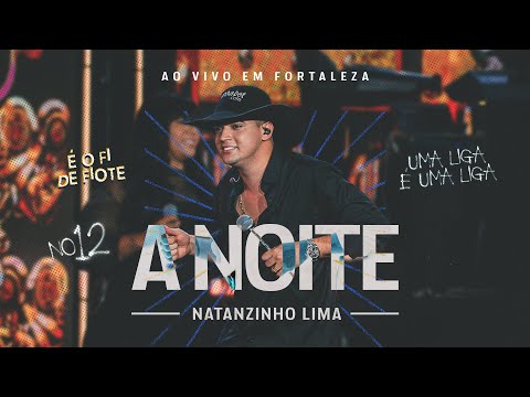 Natanzinho Lima - A Noite - No Doze