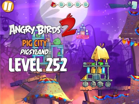 Angry Birds 2 Level 252 Pig City Pigsyland 3 Star Walkthrough