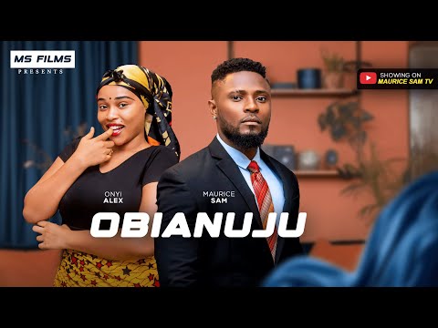 OBIANUJU - MAURICE SAM, ONYII ALEX, 2025 Latest Nigerian Movie