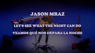 Jason Mraz - Let's See What The Night Can Do subtitulada al español / lyrics