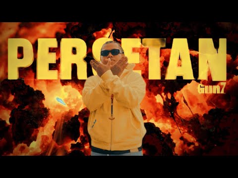 GunZ - PERSETAN (prod by ARSYIH IDRAK) Official MV