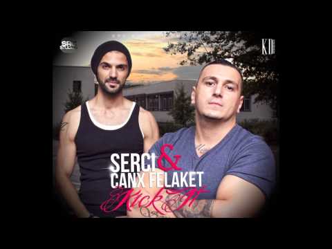 Serci feat. CanX Felaket - Kick It (2013)
