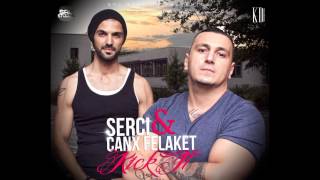 Serci feat. CanX Felaket - Kick It (2013)