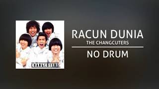 Download lagu The Changcuters - Racun Dunia (Backing Track | No Drum/ Tanpa Drum, drum cover) mp3