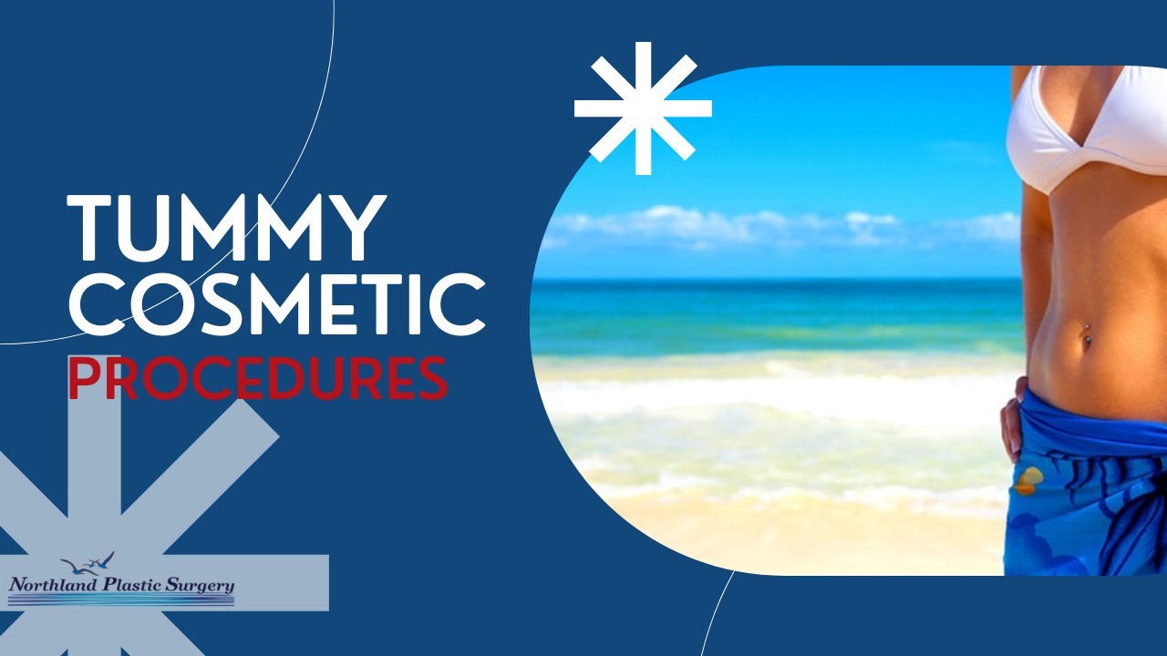 Tummy Cosmetic Procedures | Northland Plastic Surgery