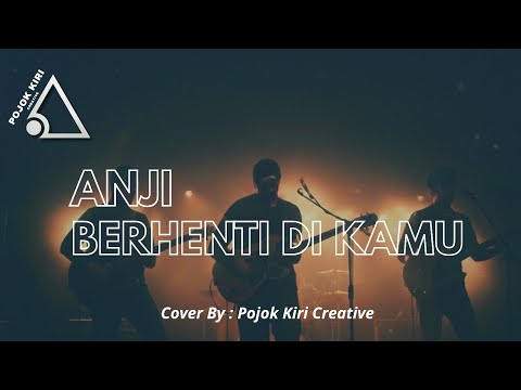 ANJI BERHENTI DI KAMU COVER  