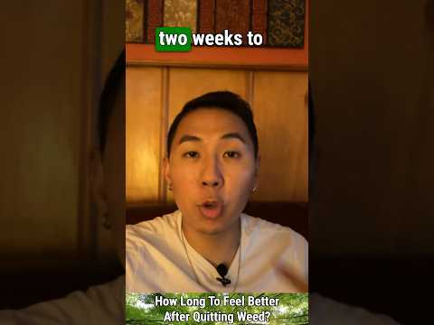 How Long Does It Take To Feel Better After Quitting Marijuana?