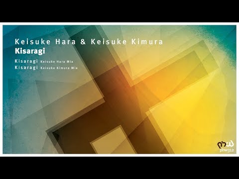 Keisuke Hara & Keisuke Kimura - Kisaragi (Keisuke Hara Mix) [PHW312]
