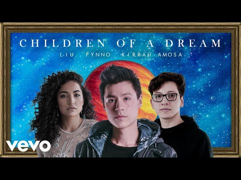 Liu, PYNNO, Kirrah Amosa - Children Of A Dream